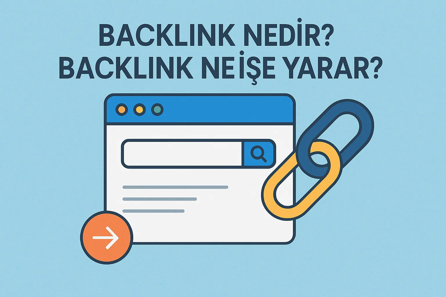 Backlink Nedir? Backlink Ne İşe Yarar?