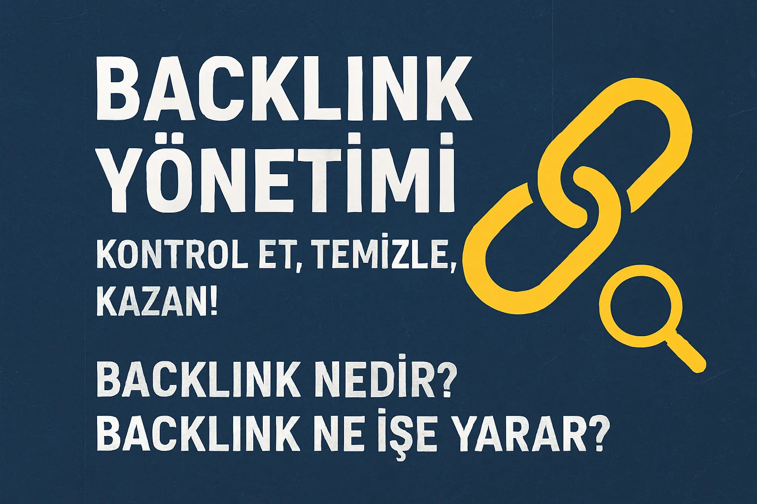 Backlink Yönetimi Nedir?