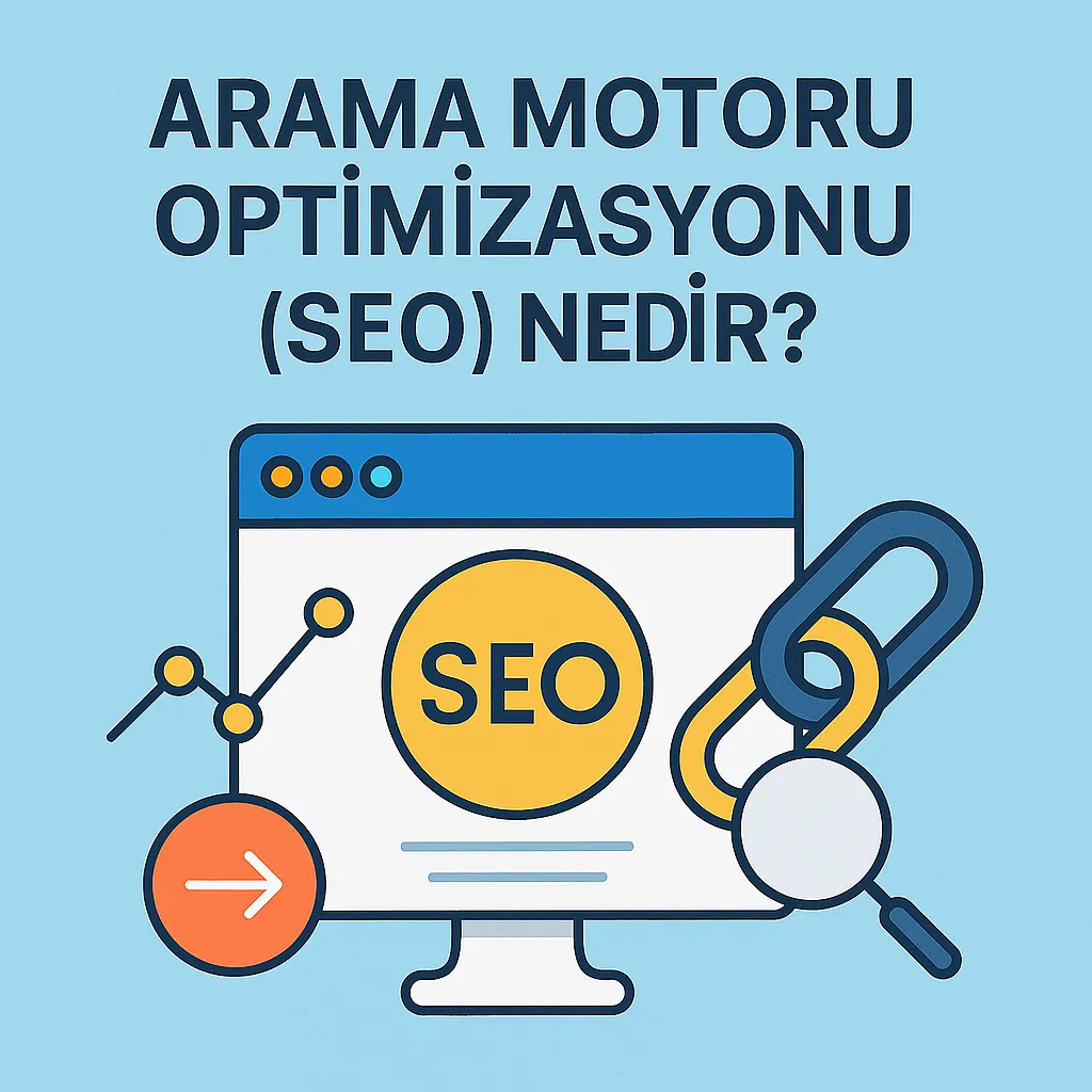 Arama Motoru Optimizasyonu (SEO) Nedir?